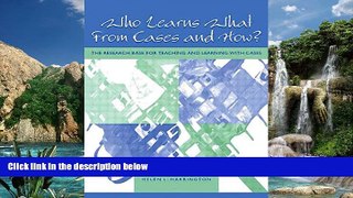 Buy  Who Learns What From Cases and How?: The Research Base for Teaching and Learning With Cases