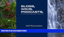 Buy Willard (Will) H. Richardson Blogs, Wikis, Podcasts, and Other Powerful Web Tools for