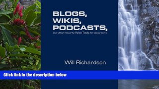 Buy Willard (Will) H. Richardson Blogs, Wikis, Podcasts, and Other Powerful Web Tools for