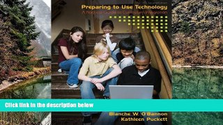 Buy Blanche W. O Bannon Preparing to Use Technology: A Practical Guide to Curriculum Integration