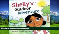 Hardcover Shelly s Outdoor Adventure  (Shelly s Adventures) Full Download