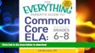 Pre Order The Everything Parent s Guide to Common Core ELA, Grades K-5: Understand the New English
