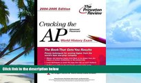 Download Princeton Review Cracking the AP World History Exam, 2004-2005 (College Test Prep) On Book