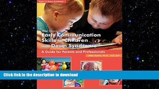 Pre Order Early Communication Skills for Children with Down Syndrome: A Guide for Parents and