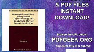 Bioenergetics and Linear Nonequilibrium Thermodynamics The Steady State (Harvard books in biophysics) by S. Roy...