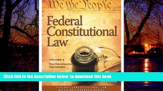 Buy NOW Lee J. Strang Federal Constitutional Law: The Fourteenth Amendment (Volume 5) Epub