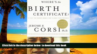 Buy Jerome Corsi Where s the Birth Certificate?: The Case that Barack Obama is not Eligible to be