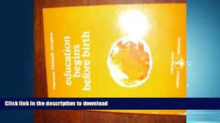 Free [PDF] Education Begins Before Birth (Collection Izvor) Full Book