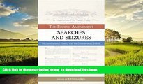 Best Price  Searches and Seizures: The Fourth Amendment: Its Constitutional History and