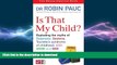 Pre Order Is That My Child?: A Parents Guide to Dyspraxia, Dyslexia, ADD, ADHD, OCD and Tourette s