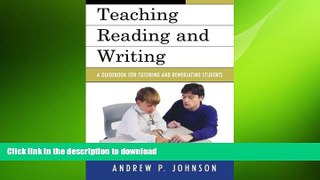 Pre Order Teaching Reading and Writing: A Guidebook for Tutoring and Remediating Students Full