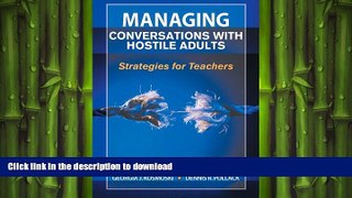 Hardcover Managing Conversations with Hostile Adults: Strategies for Teachers Kindle eBooks