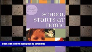 Read Book School Starts at Home: Simple Ways to Make Learning Fun (School Savvy Kids)