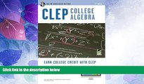 Best Price CLEP College Algebra w/ Online Practice Exams (CLEP Test Preparation) Editors of REA