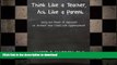 Pre Order Think Like a Teacher, Act Like a Parent: Using the Power of Education to Increase Your