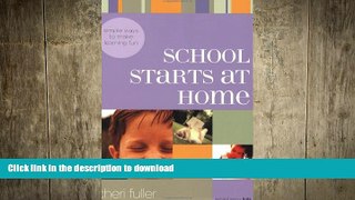 Hardcover School Starts at Home: Simple Ways to Make Learning Fun (School Savvy Kids)