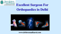 Best Orthopaedic Surgeon in Delhi  | Best Orthopaedics Hospital in India