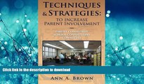 Read Book Techniques   Strategies: To Increase Parent Involvement: Parent Community School