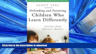 Hardcover Defending and Parenting Children Who Learn Differently: Lessons from Edison s Mother