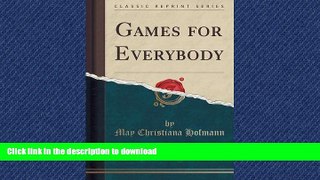 Hardcover Games for Everybody (Classic Reprint)