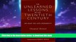 Buy NOW Chantal Delsol The Unlearned Lessons Of the Twentieth Century: An Essay On Late Modernity