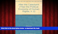 Pre Order After the Cataclysm: The Political Economy of Human Rights: Volume II (Their the