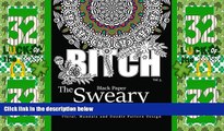 Best Price Black Paper The Sweary Adult Coloring Bool Vol.3: Floral, Mandala, Flowers and Doodle