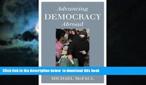 Buy NOW Michael McFaul Advancing Democracy Abroad: Why We Should and How We Can (Hoover Studies in
