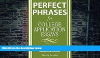 Online Sheila Bender Perfect Phrases for College Application Essays (Perfect Phrases Series) Full