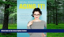 Pre Order Acing It!: A Mindful Guide to Maximum Results on Your College Admissions Test Erika