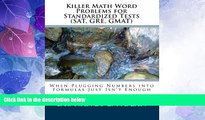 Best Price Killer Math Word Problems for Standardized Tests (SAT, GRE, GMAT): When Plugging