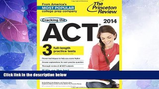 Price Cracking the ACT with 3 Practice Tests, 2014 Edition (College Test Preparation) Princeton
