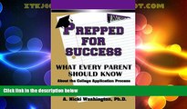 Price Prepped For Success: What Every Parent Should Know About The College Application Process A.