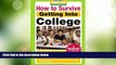 Price How to Survive Getting Into College: By Hundreds of Students Who Did (Hundreds of Heads
