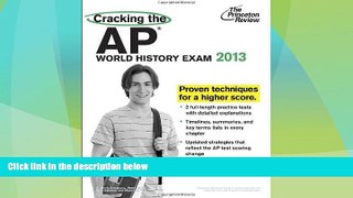 Best Price Cracking the AP World History Exam, 2013 Edition (College Test Preparation) Princeton
