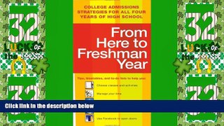 Price From Here to Freshman Year: College Admissions Strategies for All Four Years of High School