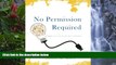 Read Online Susan M. Riley No Permission Required: Bringing STEAM to Life in K-12 Schools Full