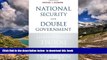 PDF [DOWNLOAD] National Security and Double Government FOR IPAD