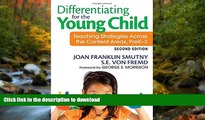 Read Book Differentiating for the Young Child: Teaching Strategies Across the Content Areas,