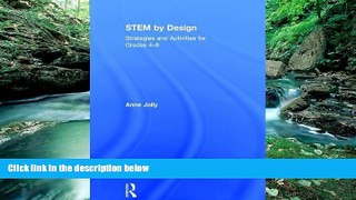 Buy Anne Jolly STEM by Design: Strategies and Activities for Grades 4-8 Full Book Download
