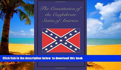 Best Price The Confederate Provisional Government Constitution of the Confederate States of