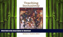 READ Teaching Inclusively: Resources for Course, Department   Institutional Change in Higher