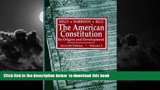 Best Price Herman Belz The American Constitution: Its Origins and Development (Seventh Edition)