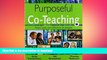 Hardcover Purposeful Co-Teaching: Real Cases and Effective Strategies Kindle eBooks