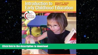 Read Book Introduction to Early Childhood Education: Equity and Inclusion