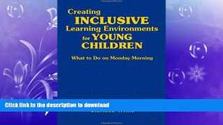 PDF Creating Inclusive Learning Environments for Young Children: What to Do on Monday Morning Full