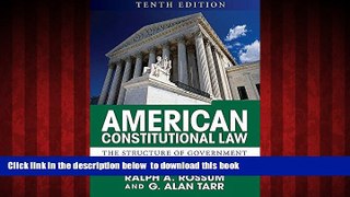 Pre Order American Constitutional Law, Volume I: The Structure of Government Ralph A. Rossum