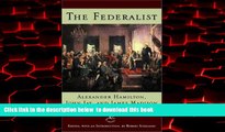 Pre Order The Federalist: A Commentary on the Constitution of the United States (Modern Library)