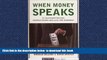 Buy Ronald K. L. Collins When Money Speaks: The McCutcheon Decision, Campaign Finance Laws, and