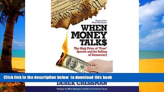 Best Price Derek Cressman When Money Talks: The High Price of Free Speech and the Selling of